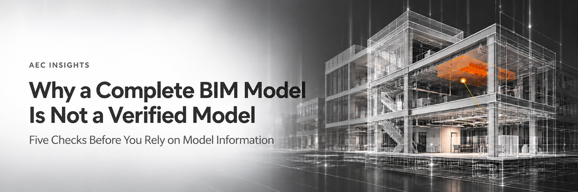 Why a Complete BIM Model Is Not a Verified Model